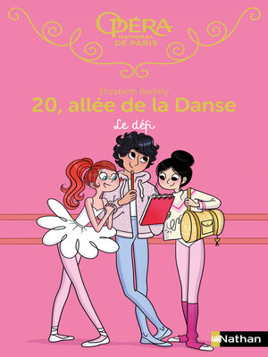 cover image of 20 allée de la danse--Le défi--Opéra de Paris--Roman dès 8 ans